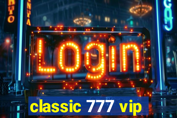 classic 777 vip